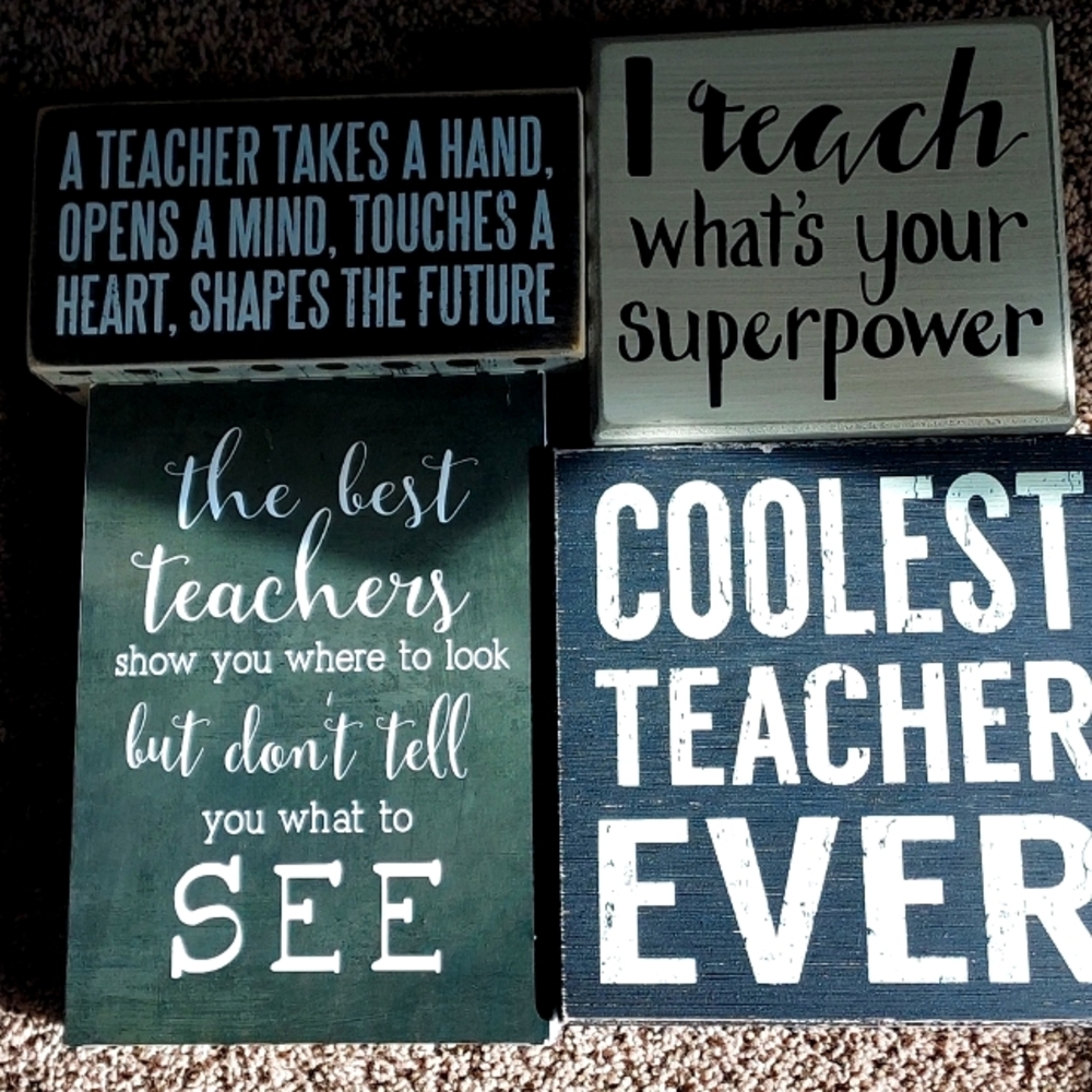 Teacher plaques- all 4 for 30 dollars